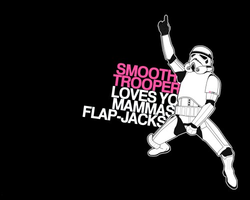 smooth trooper loves yo mommas flap jacks